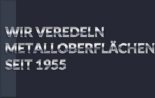 Metallveredelung seit 1955